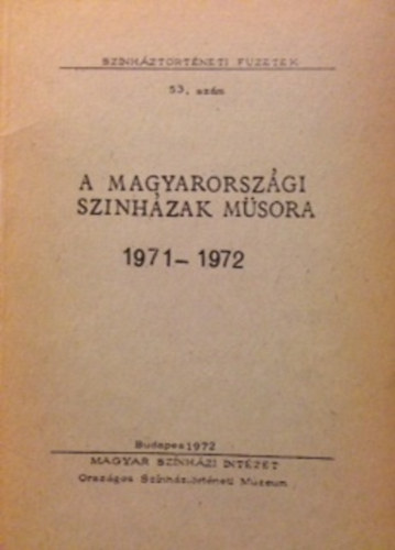 A magyarorsz�gi sz�nh�zak m�sora 1971-1972