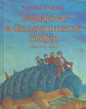 Gerald Durrel - Lghajval a dinoszauruszok fldjn