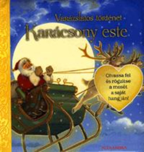 Clement C. Moore - Karcsony este - Varzslatos trtnet