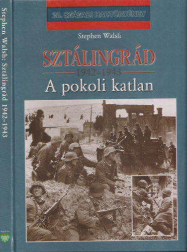 Stephen Walsh - Sztlingrd 1942-1943: A pokoli katlan