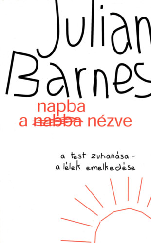 Julian Barnes - A napba n�zve