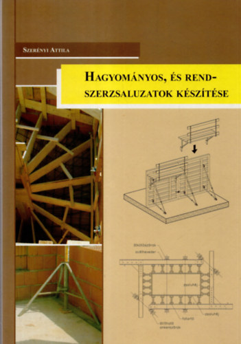 Szernyi Attila - Hagyomnyos s rendszerzsaluzatok ksztse