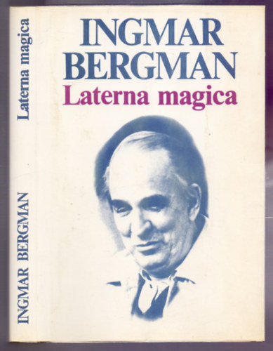 Ingmar Bergman - Laterna magica (nletrajz)
