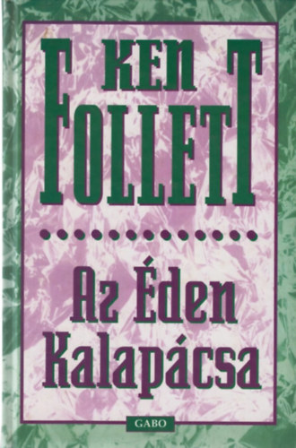 Ken Follett - Az �den Kalap�csa