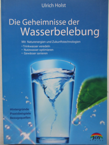 Ulrich Holst - Die Geheimnisse der Wasserbelebung