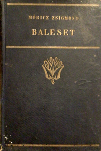 Móricz Zsigmond - A baleset