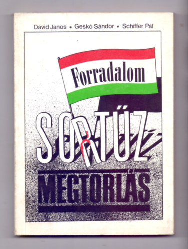 Geskó Sándor, Schiffer Pál Dávid János - Forradalom, sortűz, megtorlás