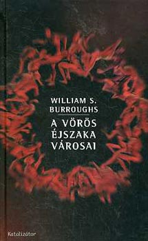 William S. Burroughs - A v�r�s �jszaka v�rosai