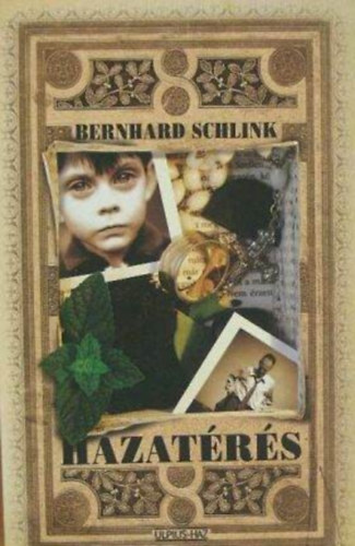 Kajtár Mária Bernhard Schlink (szerk.), Ford.: Farkas Tünde, N. Kiss Zsuzsa (ford.) - Hazatérés (Die Heimkehr) - Farkas Tünde és N. Kiss Zsuzsa fordítása