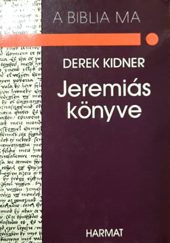 Derek Kidner - Jeremi�s k�nyve