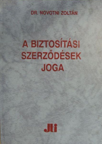 Novotni Zoltn - A biztostsi szerzdsek joga