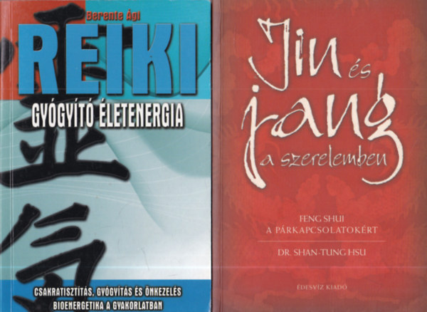 Berente Ági, Shan-Tung Shu dr. - 2 db ezotéria: Reiki - Gyógyító életenergia + Jin és jang a szerelemben