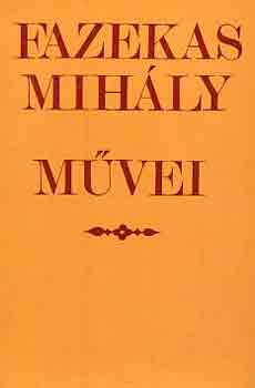 Fazekas Mih�ly - Fazekas Mih�ly m�vei