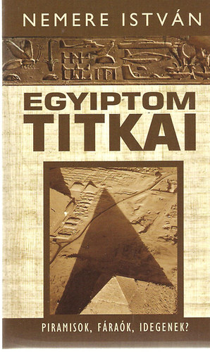 Nemere Istvn - Egyiptom Titkai
