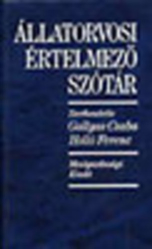 Gallyas Csaba; Holl Ferenc  (szerk.) - llatorvosi rtelmez sztr