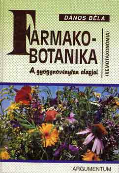 Dnos Bla - Farmako-botanika (a gygyszernvnytan alapjai)