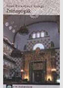 Szegő Dóra; Szegő György - Zsinagógák (magyar nyelvű)