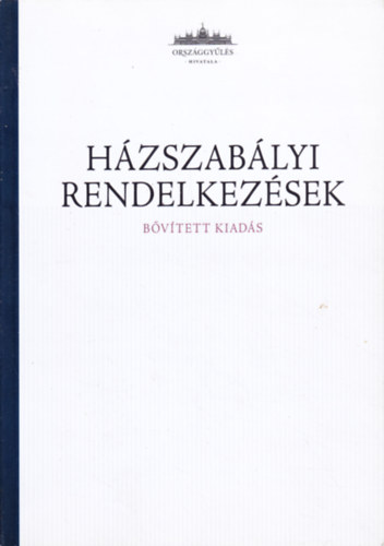 Dukn Ildik dr.  (szerk.) - Hzszablyi rendelkezsek (bvtett kiads)