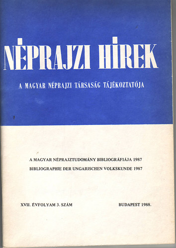 Selmeczi  Kovcs Attila - Nprajzi hrek 1988. (XVII vf. 3. szm) - A magyar nprajztudomny bibliogrfija 1987.