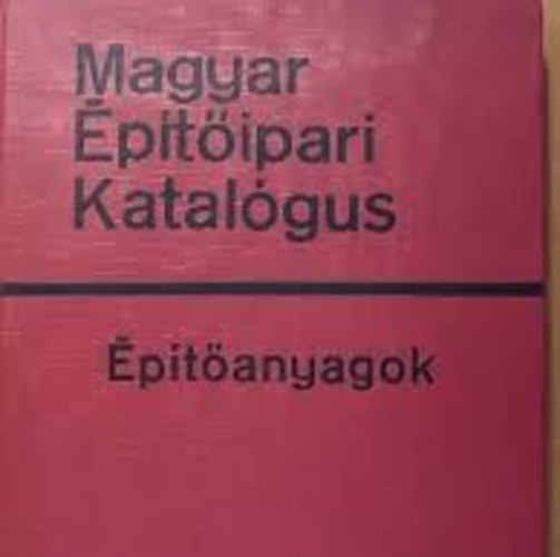 Tth Sndor Ndas Zoltn - Magyar ptipari Katalgus - ptanyagok 3/6/1- Magyagok s manyag szerkezetek II.