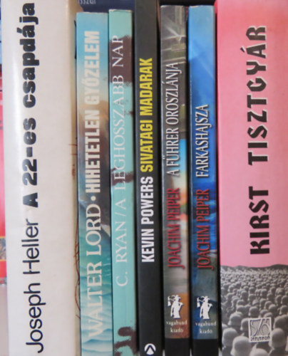 Walter Lord, Cornelius Ryan, Kevin Powers, Joachim Peiper Joseph Heller - 7 db h�bor�s reg�ny: Tisztgy�r; Farkashajsza; A f�hrer oroszl�nja; Sivatagi madarak; A leghosszabb nap; Hihetetlen gy�zelem; A 22-es csapd�ja