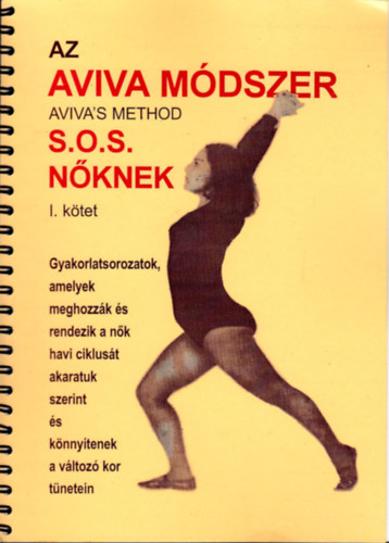 Aviva Steiner - Az Aviva mdszer - S.O.S. nknek I. ktet