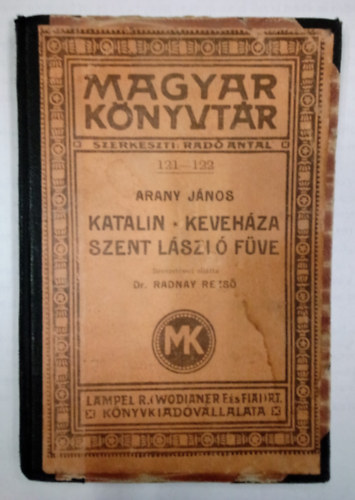 Arany Jnos - Arany Jnos: Katalin - Kevehza - Szent Lszl fve / Magyar Knyvtr /