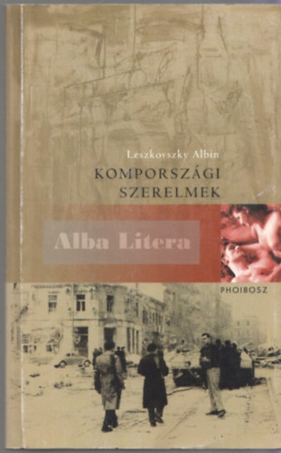 Leszkovszky Albin - Komporsz�gi szerelmek