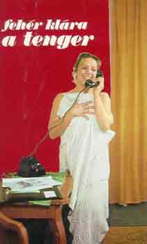 Feh�r Kl�ra - A tenger I-II.