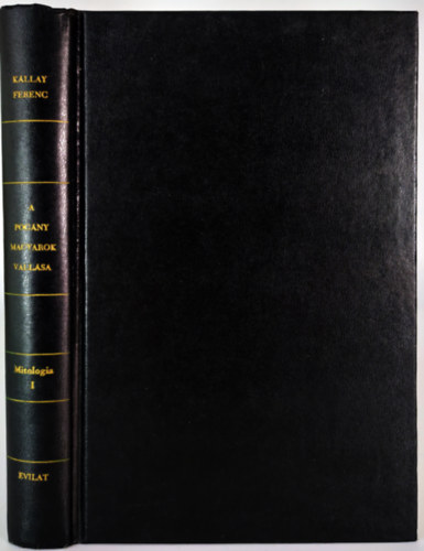 K�llay Ferencz - A pog�ny magyarok vall�sa