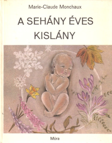 Marie-Claude Monchaux - A sehny ves kislny