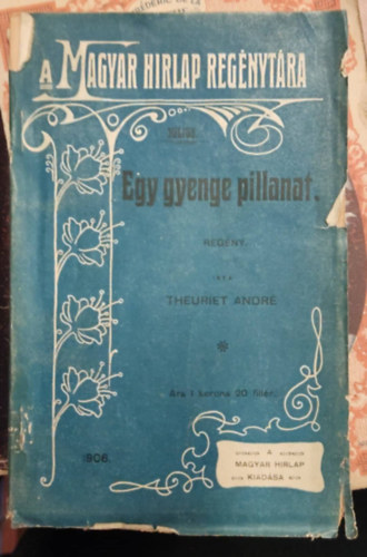 Theuriet André - Egy gyenge pillanat