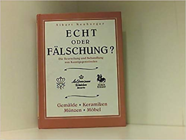 Albert dr. Neuburger - Echt oder Falschung? (reprint)