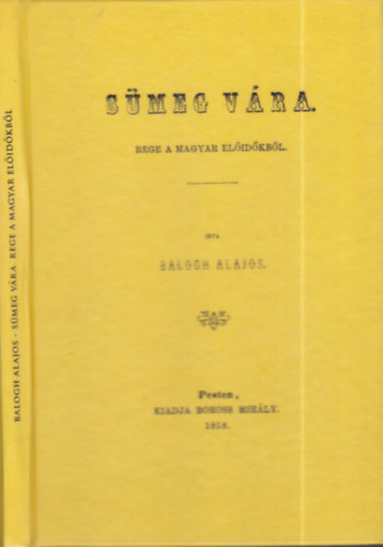 Balogh Alajos - Sümeg vára - Rege a magyar előidőkről