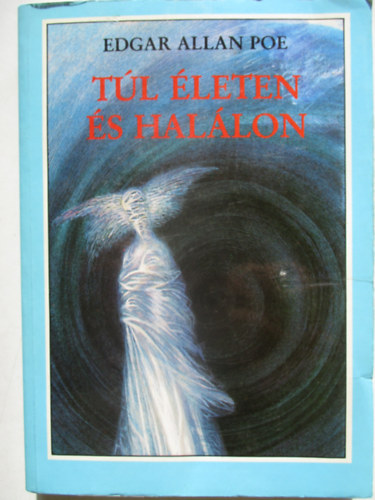 Edgar Allan Poe - T�l �leten �s hal�lon