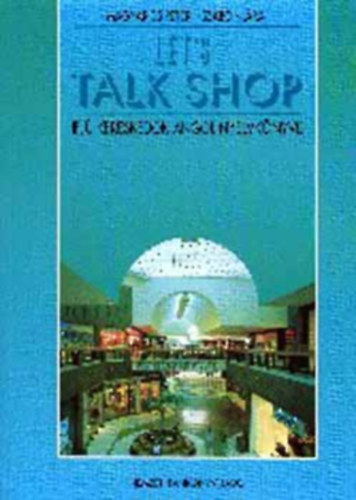 Let's talk shop - Ifj kereskedk angol nyelvknyve