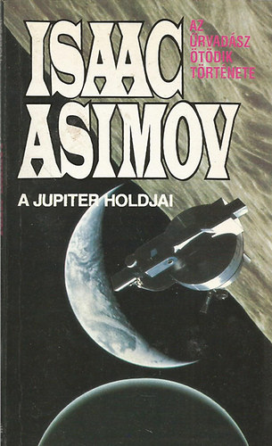 Isaac Asimov - A Jupiter holdjai (Az rvadsz tdik trtnete)