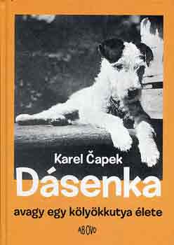 Karel Capek - Dsenka, avagy egy klykkutya lete
