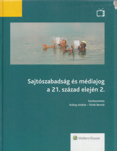 Koltay Andr�s-T�r�k Bern�t  (szerk.) - Sajt�szabads�g �s m�diajog a 21. sz�zad elej�n 2.