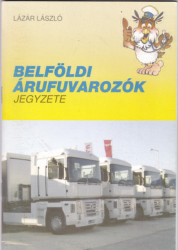 L�z�r L�szl�; Szak�cs Andr�s - Belf�ldi �rufuvaroz�k jegyzete