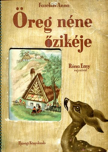 Fazekas Anna - Öreg néne őzikéje