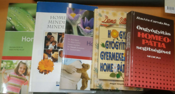 Dana Ullman, Dr. Buki Mária, Dr. Dérer Cecília, Havasi Lászlóné, Dr. Zarándi Ildikó, Alain Payre-Ficot Michéle Boiron Ravi és Carola Roy - 5 db Homeopátia: Öngyógyítás homeopátia segítségével; Hogyan gyógyítsuk gyermekeinket homeopátiával; Homeopátia napjainkban; Homeopátia mindenkinek mindenkorra; Homeopátia a mindennapi gyakorlatban
