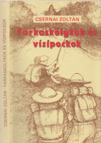 Csernai Zoltán - Farkaskölykök és vízipockok