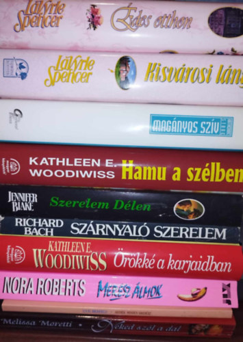 Katherine Stone, Richard Bach, Nora Roberts LaVyrle Spencer - 10 db-os romantikus knyvcsomag: des othon, Kisvrosi lny, Magnyos szv, Hamu a szlben, Szerelem Dlen, Szrnyal szerelem, rkk a karjaidban, Mersz lmok, Akinek minden sikerlt, Neked szl a dal