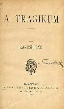Rákosi Jenő - A tragikum