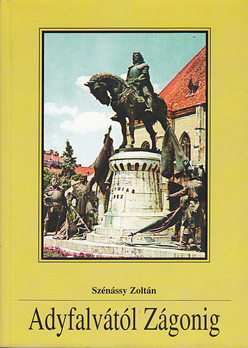 Sznssy Zoltn - Adyfalvtl Zgonig