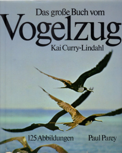 Kai Curry-Lindahl - Das groe Buch vom Vogelzug