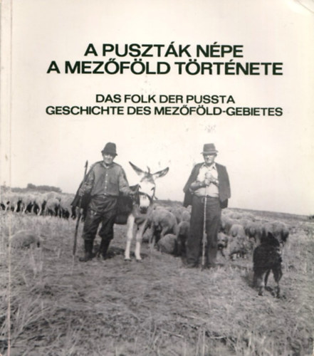 Demeter Zsófia-Lukács László - A puszták népe, A Mezőföld története