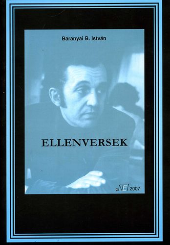 Baranyai B. Istvn - Ellenversek