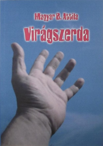 Magyar B. Attila - Virgszerda